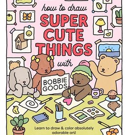Quarto How to Draw Super Cute Things with Bobbie Goods