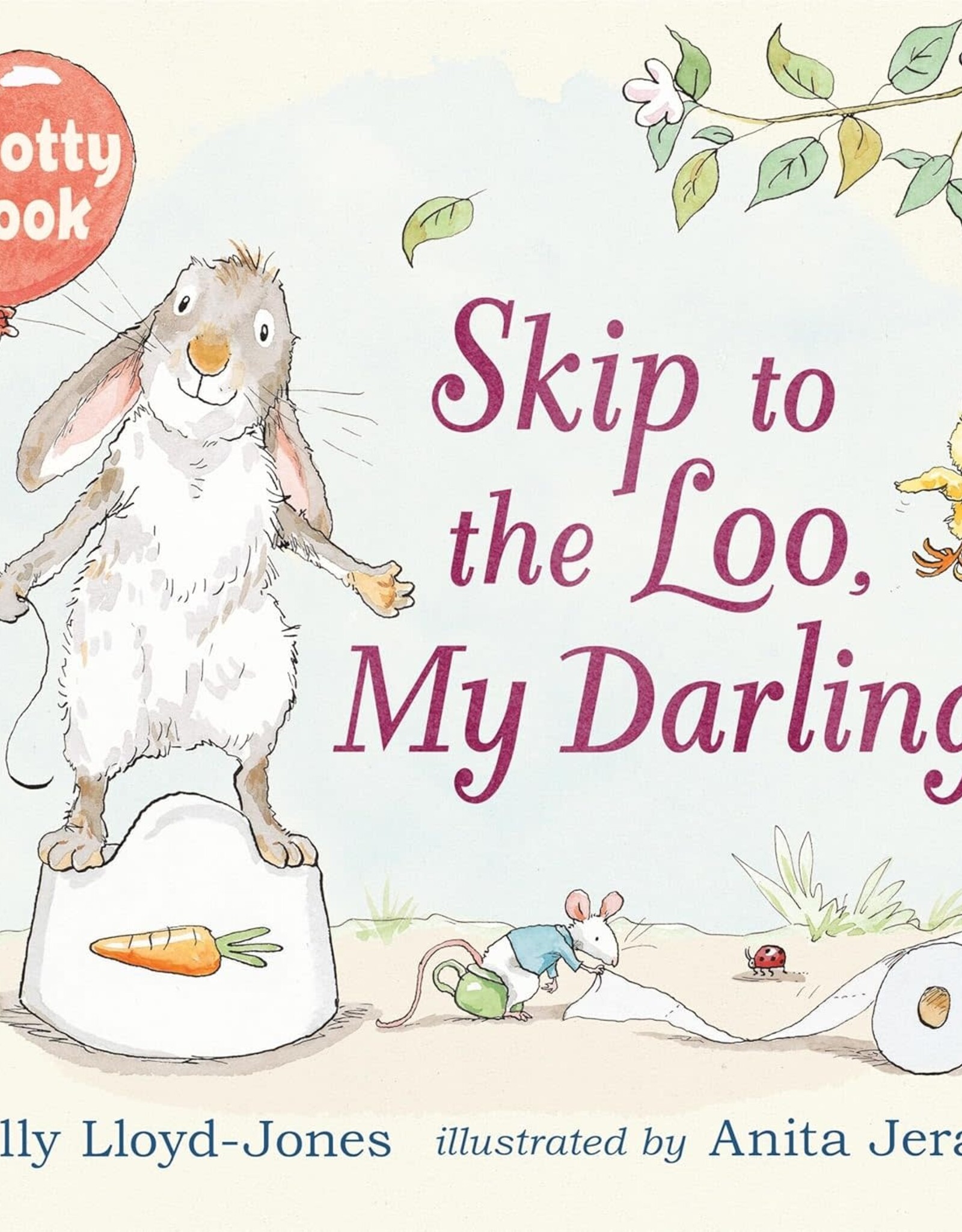 Penguin Random House Skip to the Loo, My Darling! A Potty Book