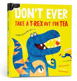 Hachette Don't Ever Take a T-Rex Out for Tea