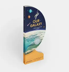 Phaidon Our Galaxy: A First Adventure in Space
