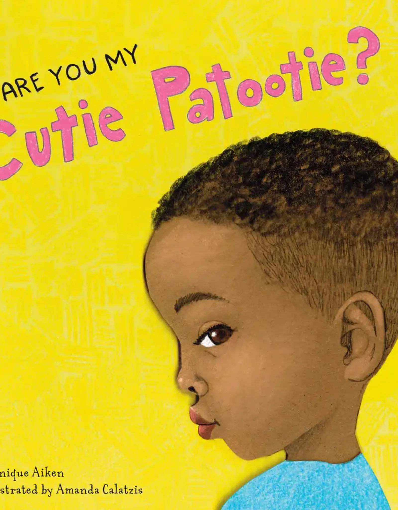 Schiffer Publishing Are You My Cutie Patootie?