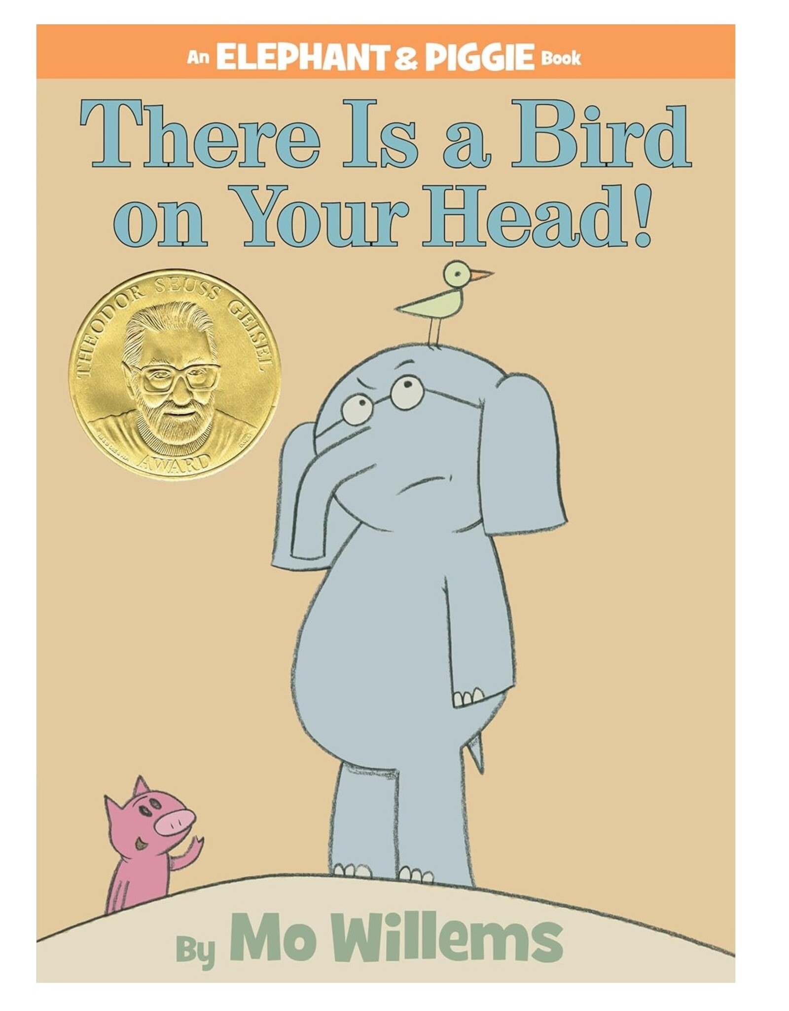 Penguin Random House Elephant & Piggie: There is a Bird on Your Head!