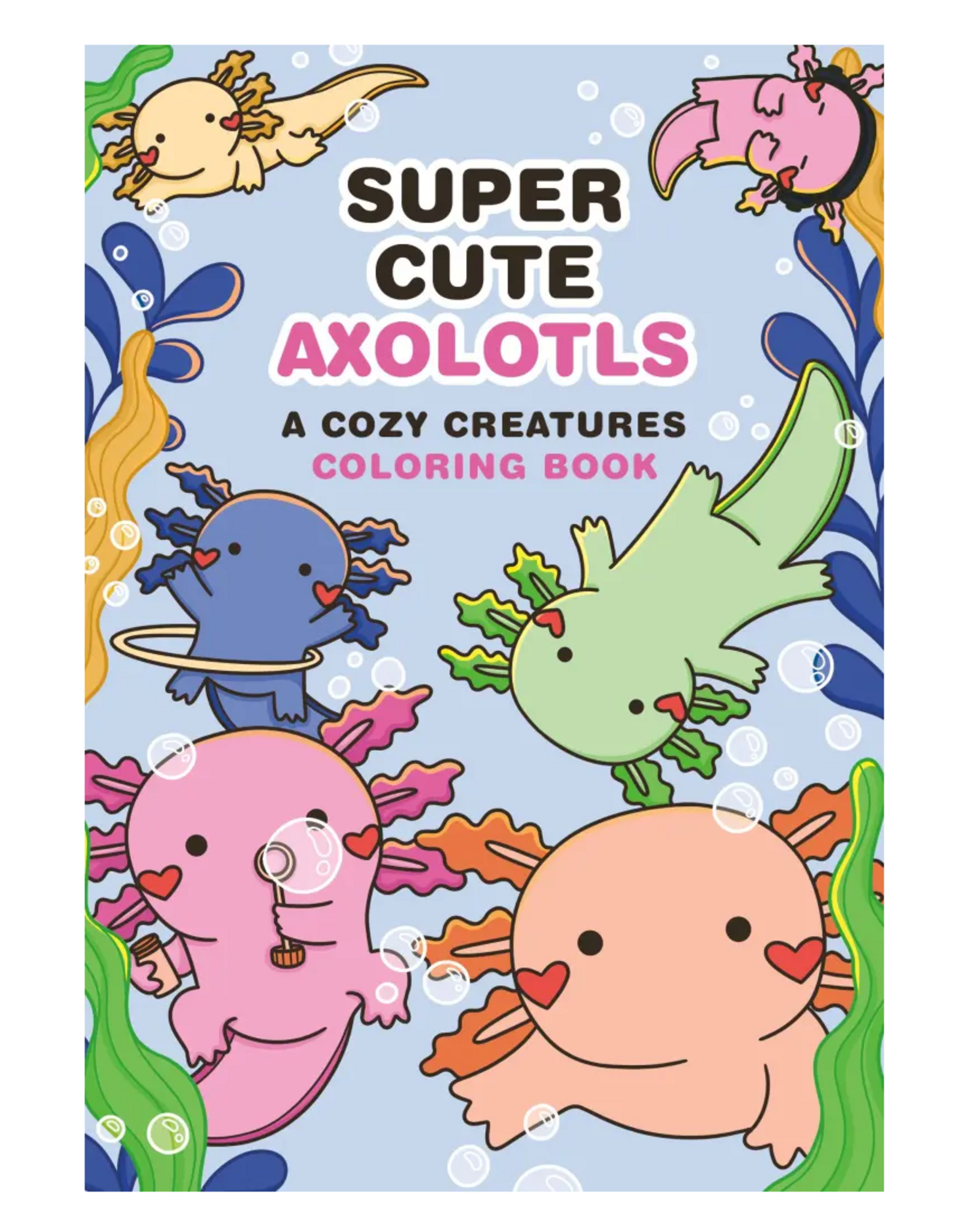 Hachette Super-Cute Axolotls