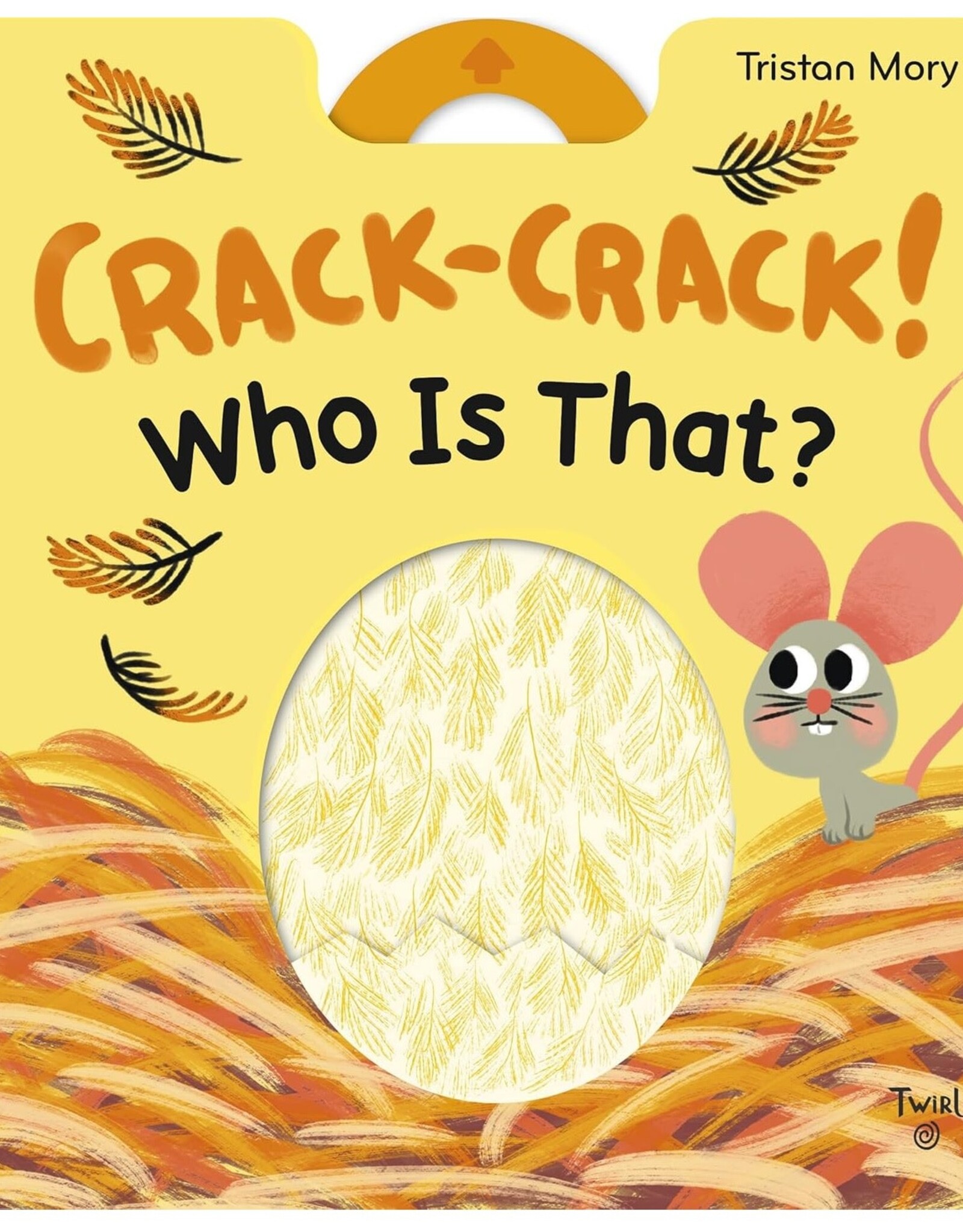 Chronicle Books Crack-Crack! Who Is That?