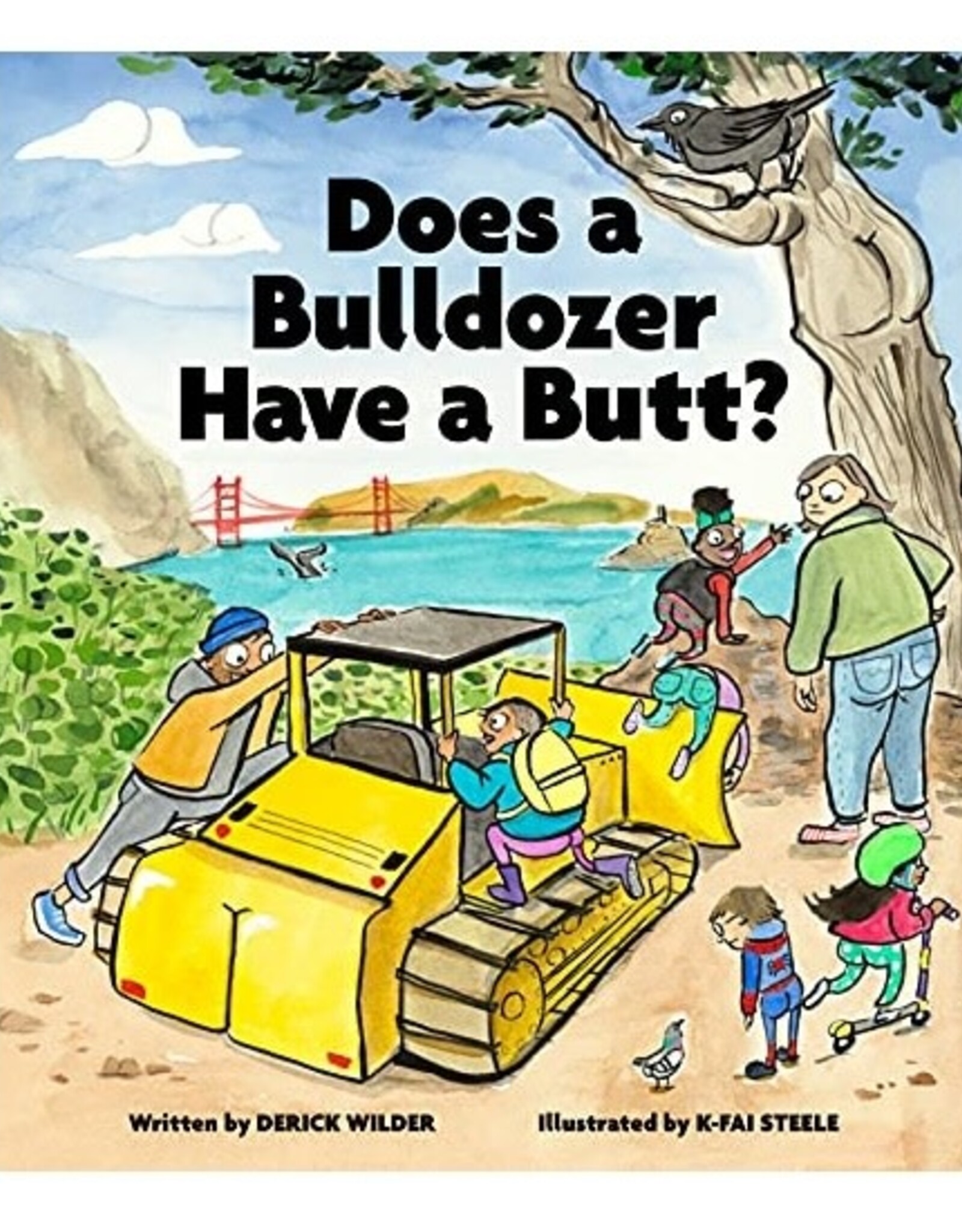 Chronicle Books Does a Bulldozer Have a Butt?