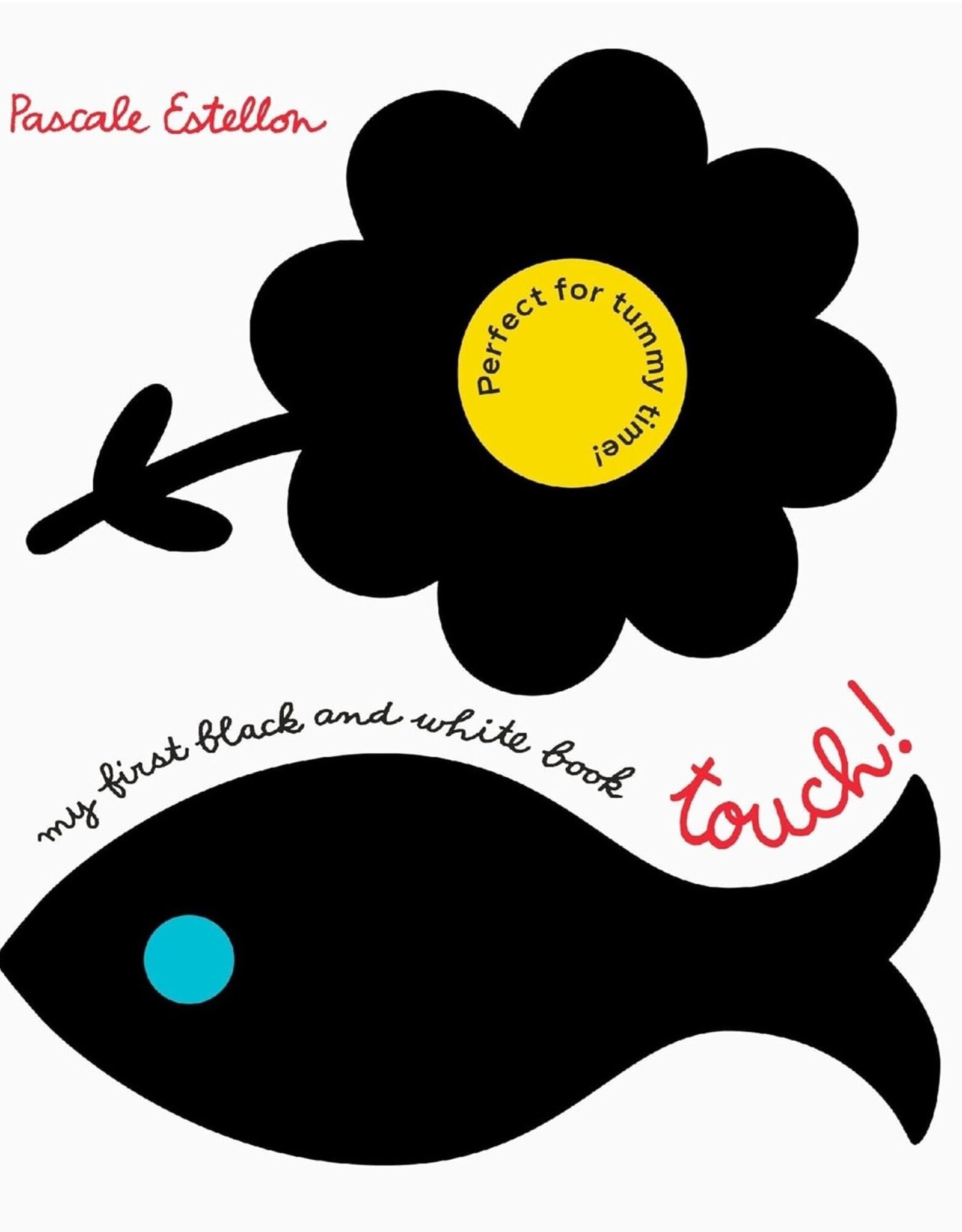 Chronicle Books My First Black and White  Book: Touch!