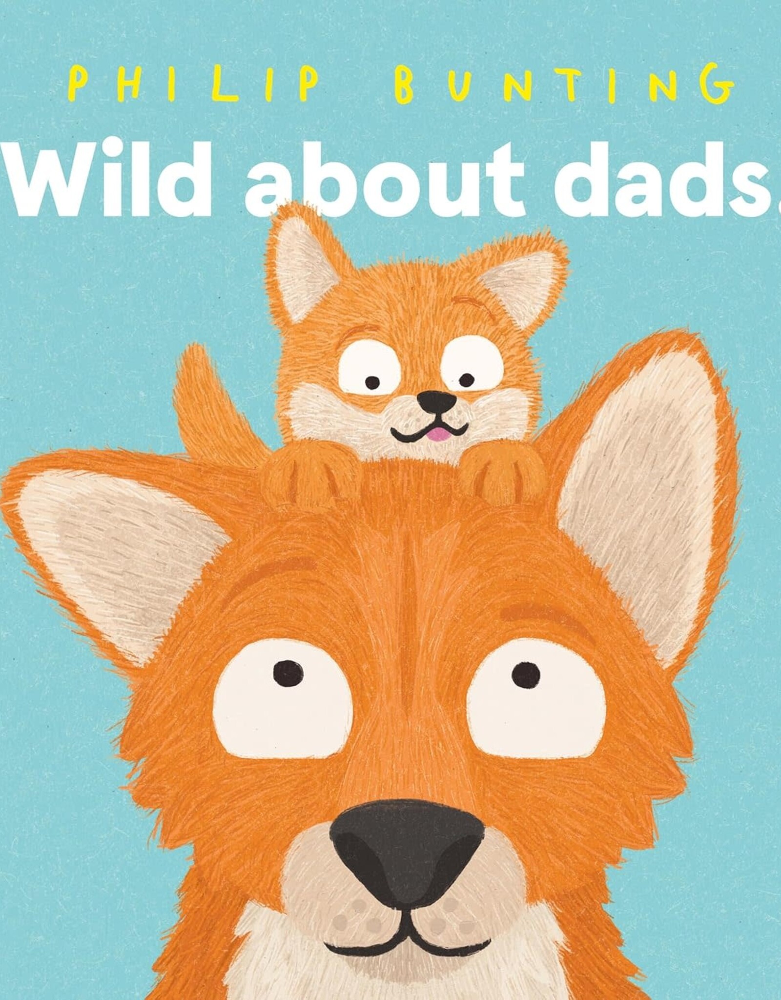 Chronicle Books Wild About Dads