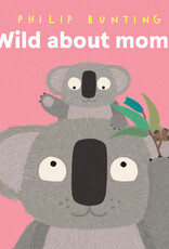 Chronicle Books Wild About Moms
