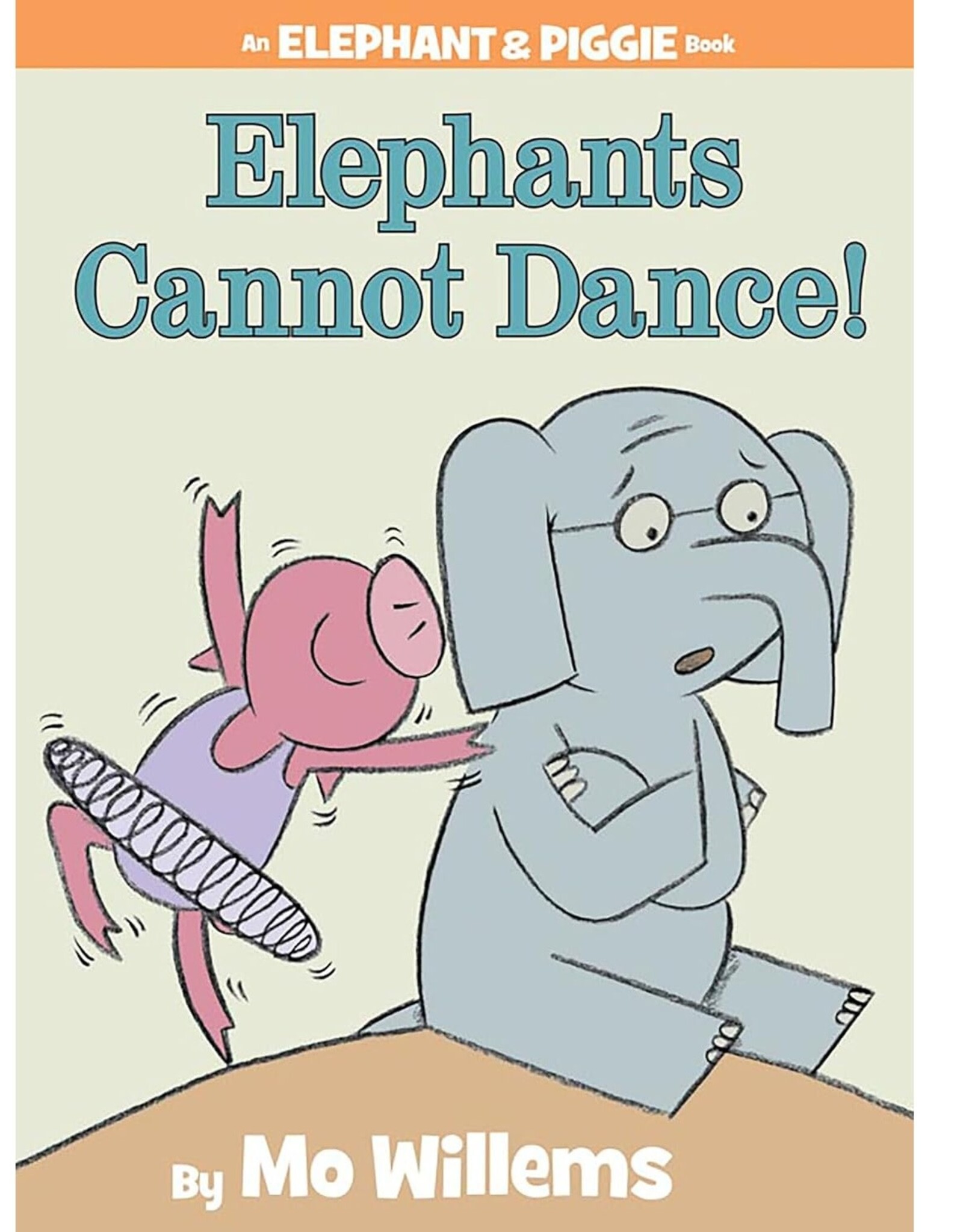 Penguin Random House Elephant & Piggie: Elephants Cannot Dance!