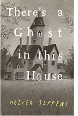 Penguin Random House There's a Ghost In This House