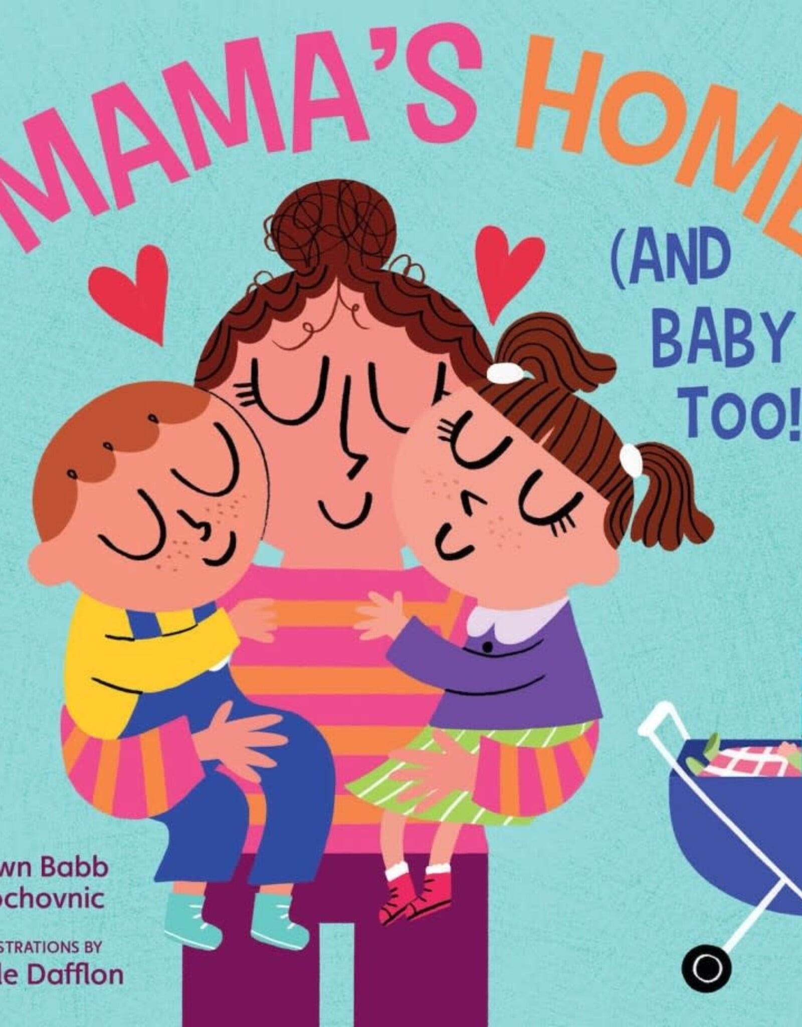 Abrams Mama's Home (and Baby Too!)