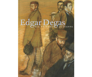Edgar Degas: Six Friends at Dieppe by Maureen C. O'Brien, Linda