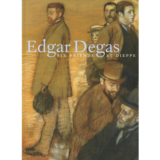 RISD Museum Edgar Degas: Six Friends at Dieppe