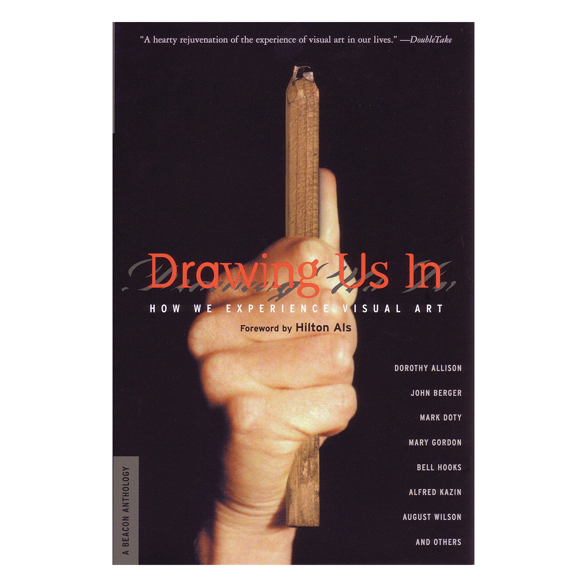 Drawing Us In: How We Experience Visual Art by Hilton Als, Dorothy ...