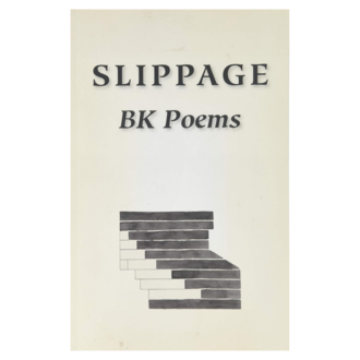 Baruch Kirschenbaum Slippage: BK Poems