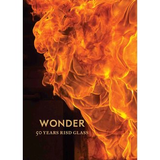 Wonder: 50 Years RISD Glass by the RISD Glass Department