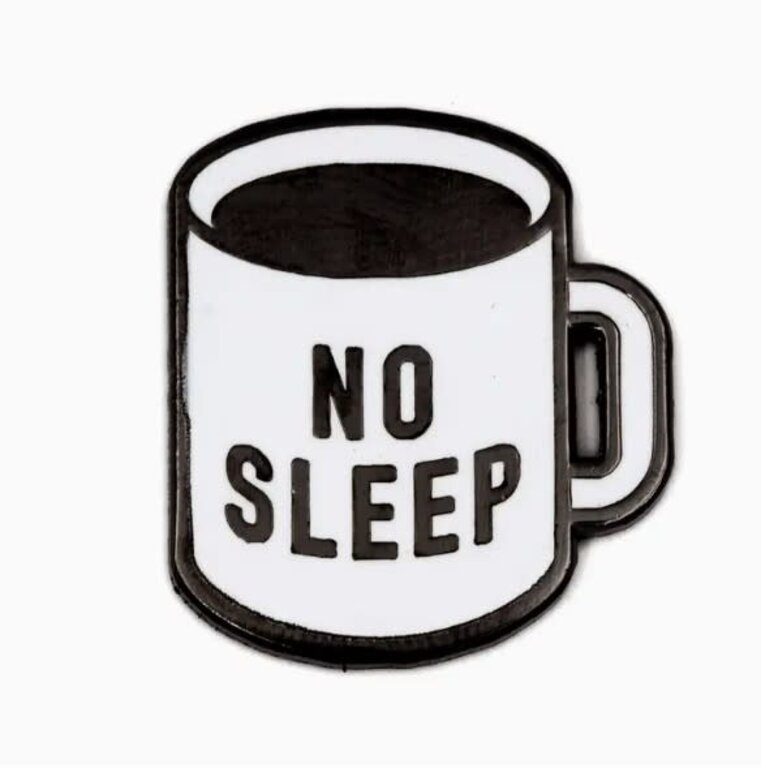 These Are Things These Are Things Enamel Pin No Sleep