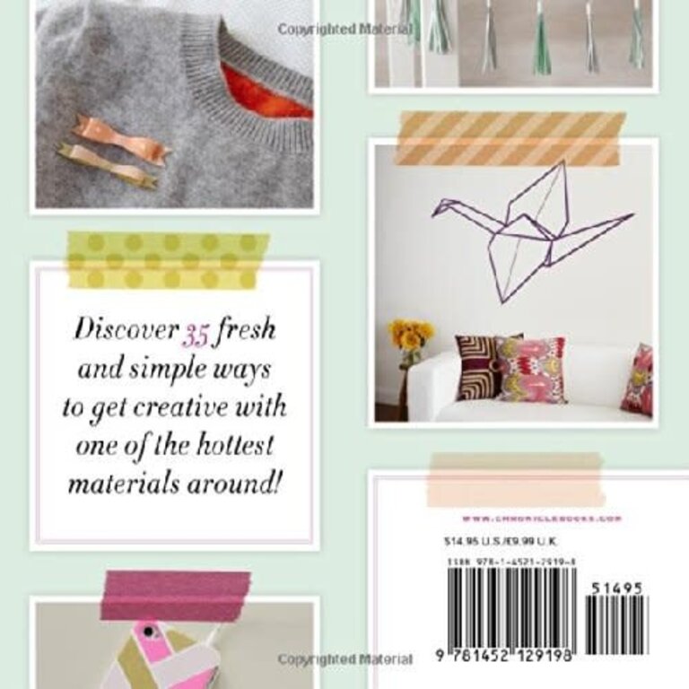 Fun With Washi! 35 Ways to Instantly Refresh Your Home, Accessories, and Packages with Washi Tape by Jessica Okui, Angie Cao