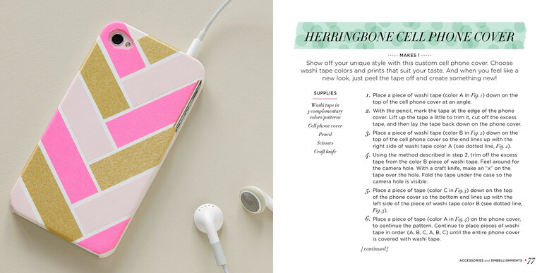 Fun With Washi! 35 Ways to Instantly Refresh Your Home, Accessories, and Packages with Washi Tape by Jessica Okui, Angie Cao