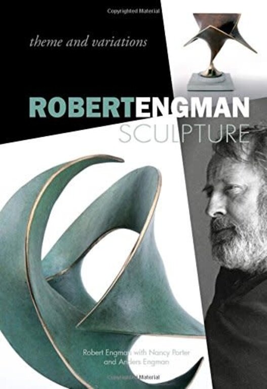 Robert Engman Sculpture: Theme and Variations by Robert Engman, Nancy Porter, Anders Engman