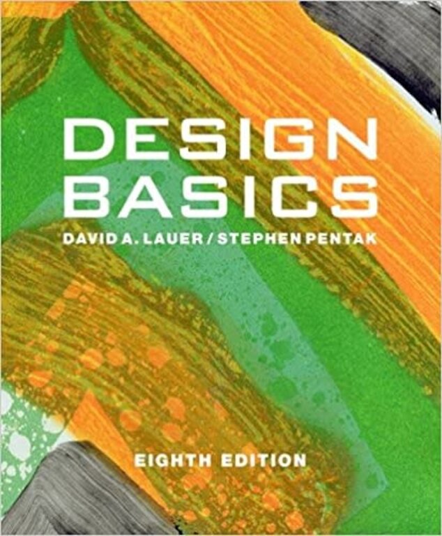 Design Basics: Eighth Edition (with Art CourseMate with eBook Printed Access Card) by David A. Lauer, Stephen Pentak