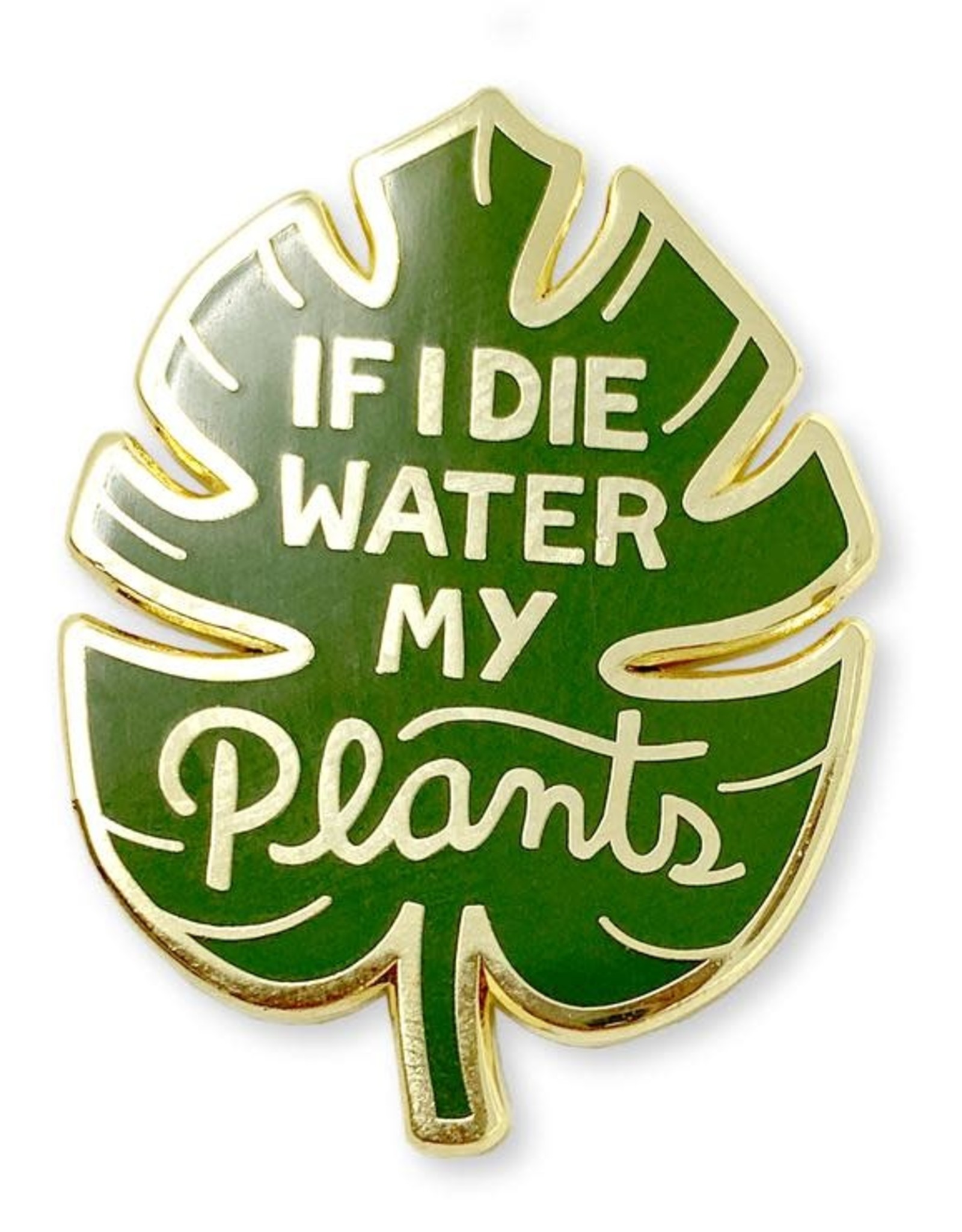 Water My Plants Enamel Pin