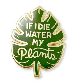 Water My Plants Enamel Pin