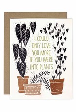 If You Were Into Plants Card