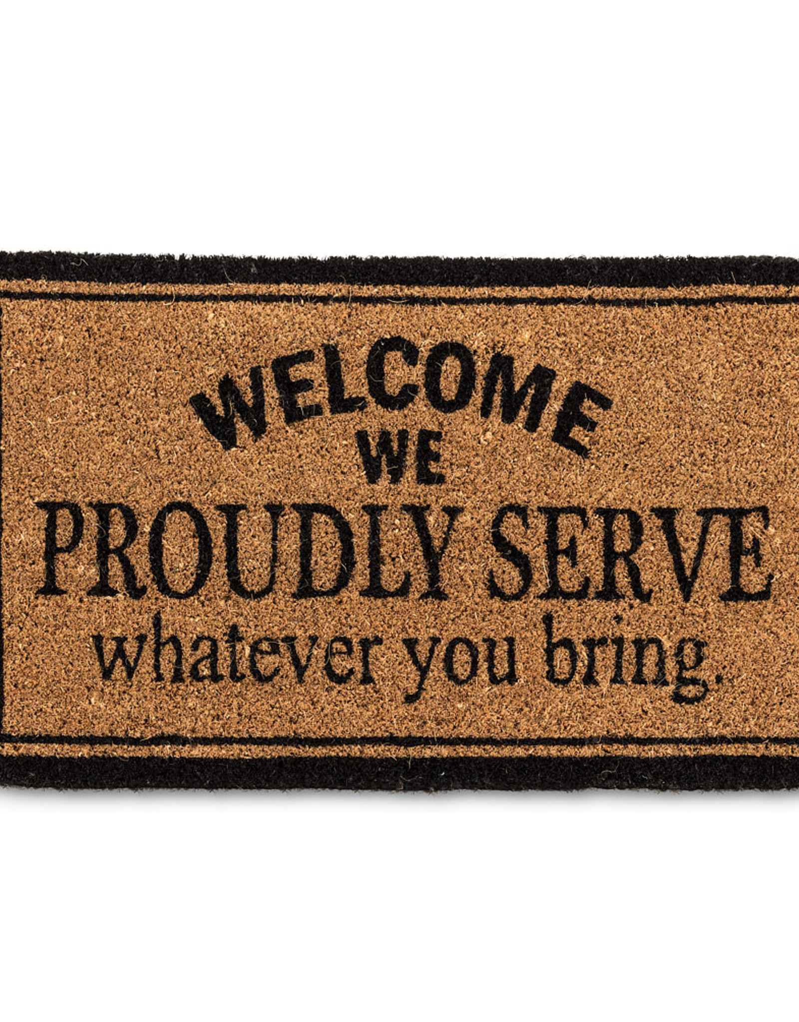 We Proudly Serve Doormat - 18x30 inch