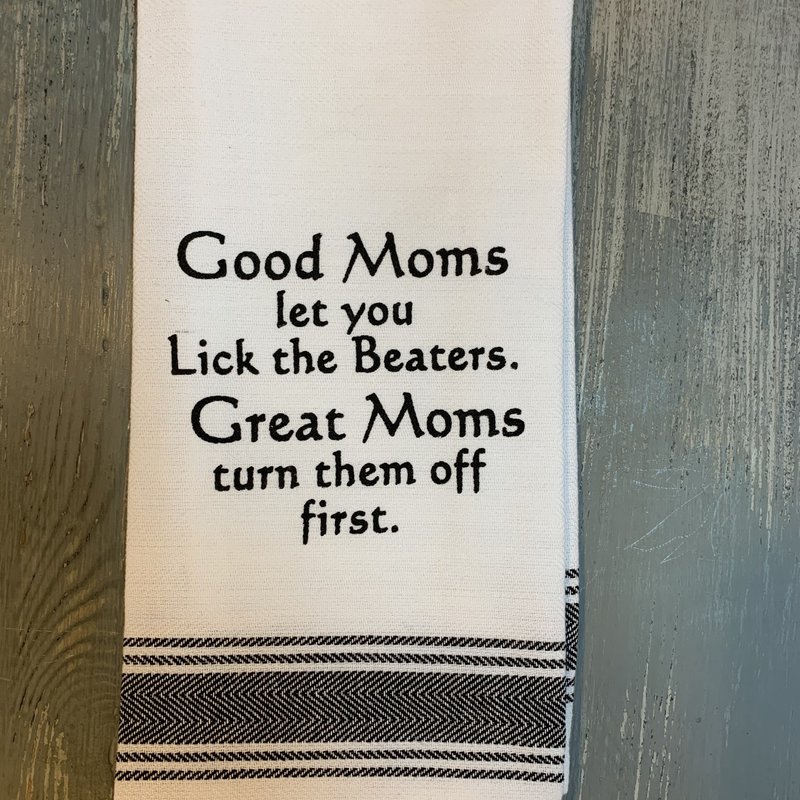 Wild Hare Designs White Cotton Towel - Good moms let you lick the beaters...
