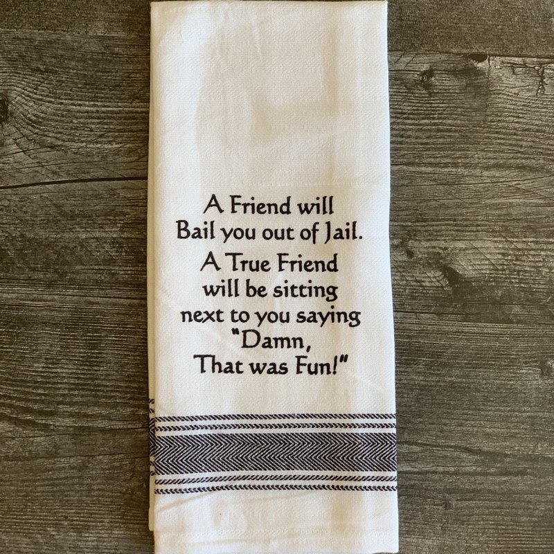 Wild Hare Designs White Cotton Towel - A friend will bail you out of jail...