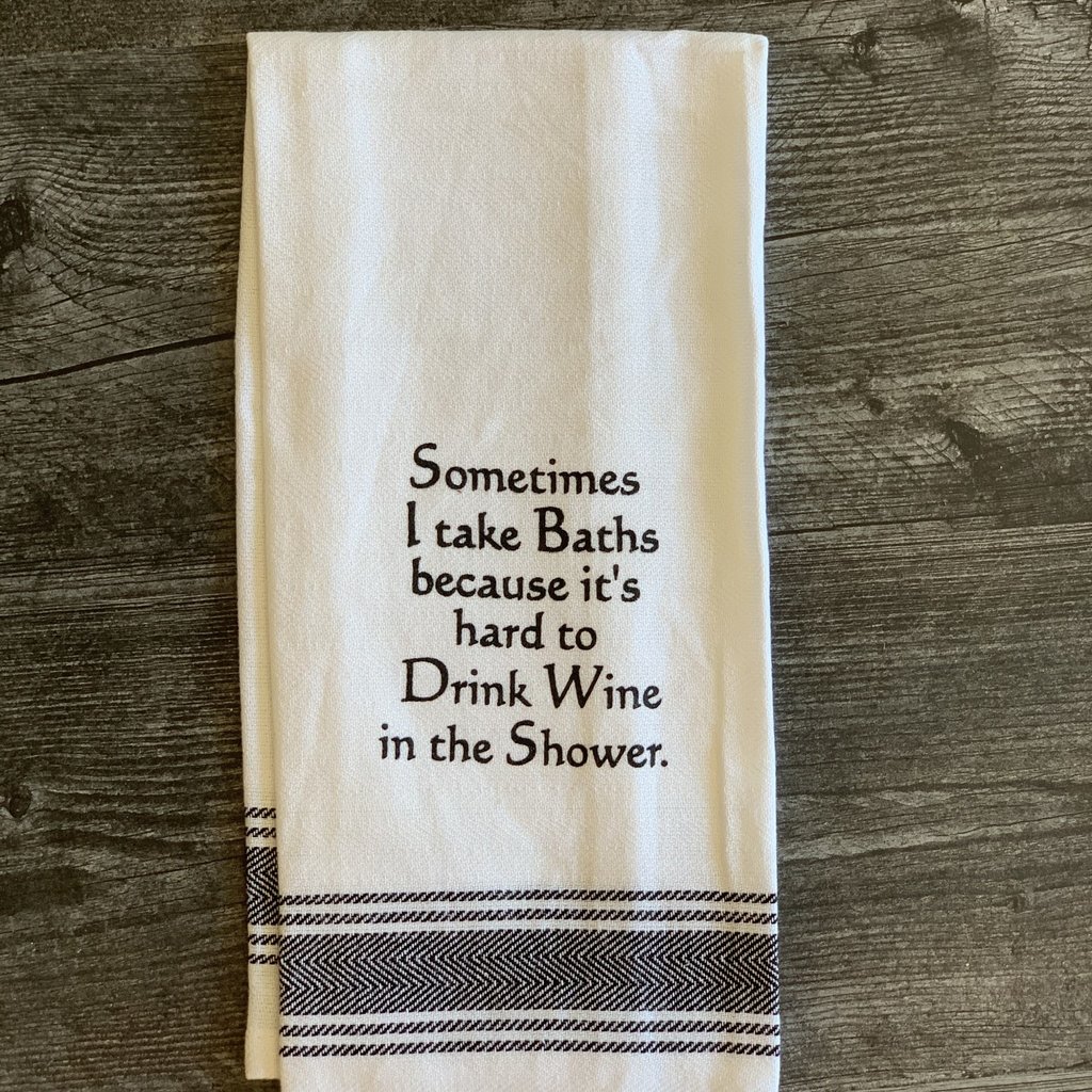 Wild Hare Designs White Cotton Towel - Sometimes I take baths because it's hard to drink...