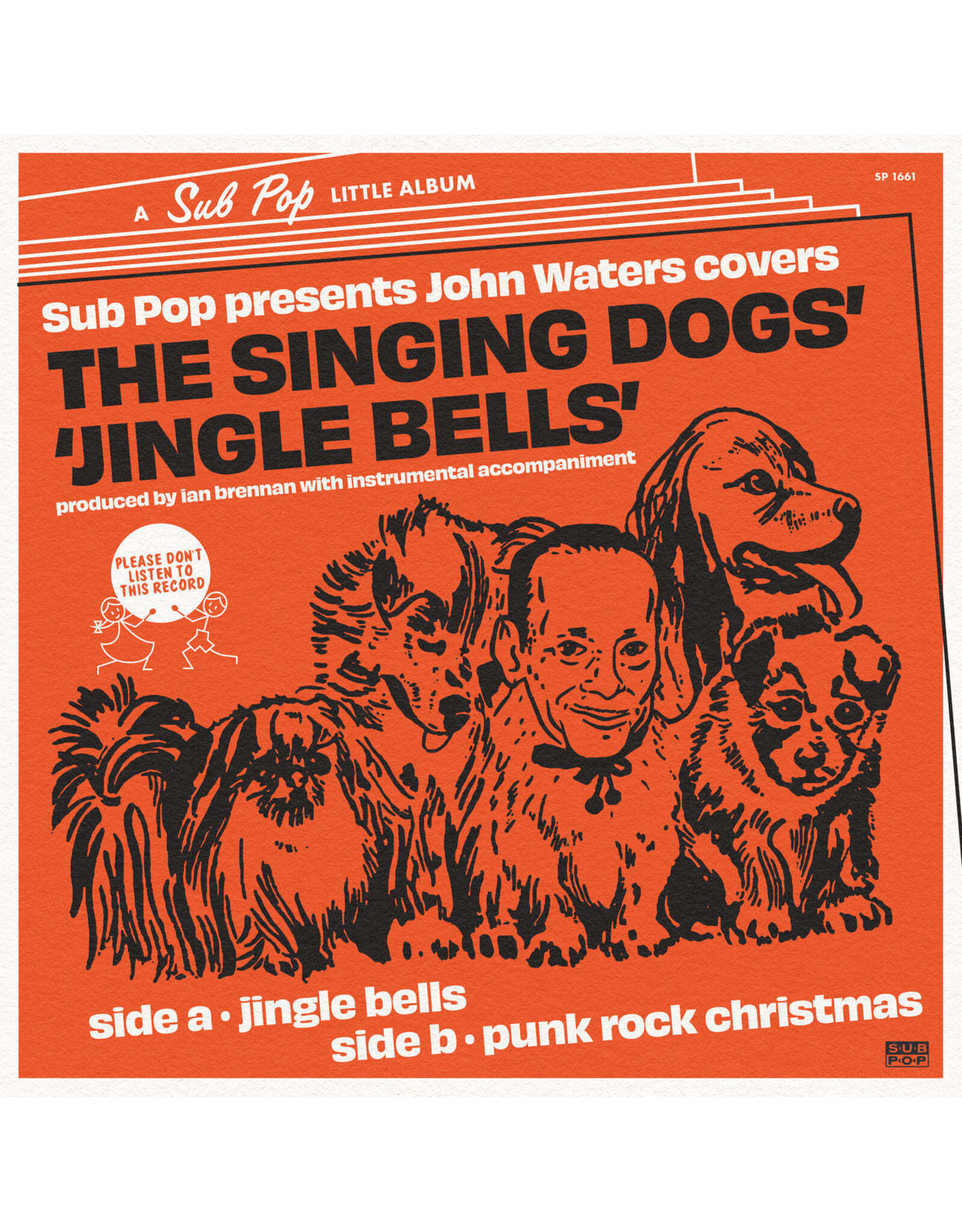 Sub Pop Records John Waters - Jingle Bells / It's a Punk Rock Christmas  - Vinyl 7" Record