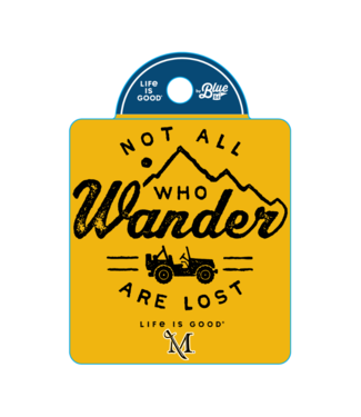 Life is Good Not All Who Wander 2.0 Sticker