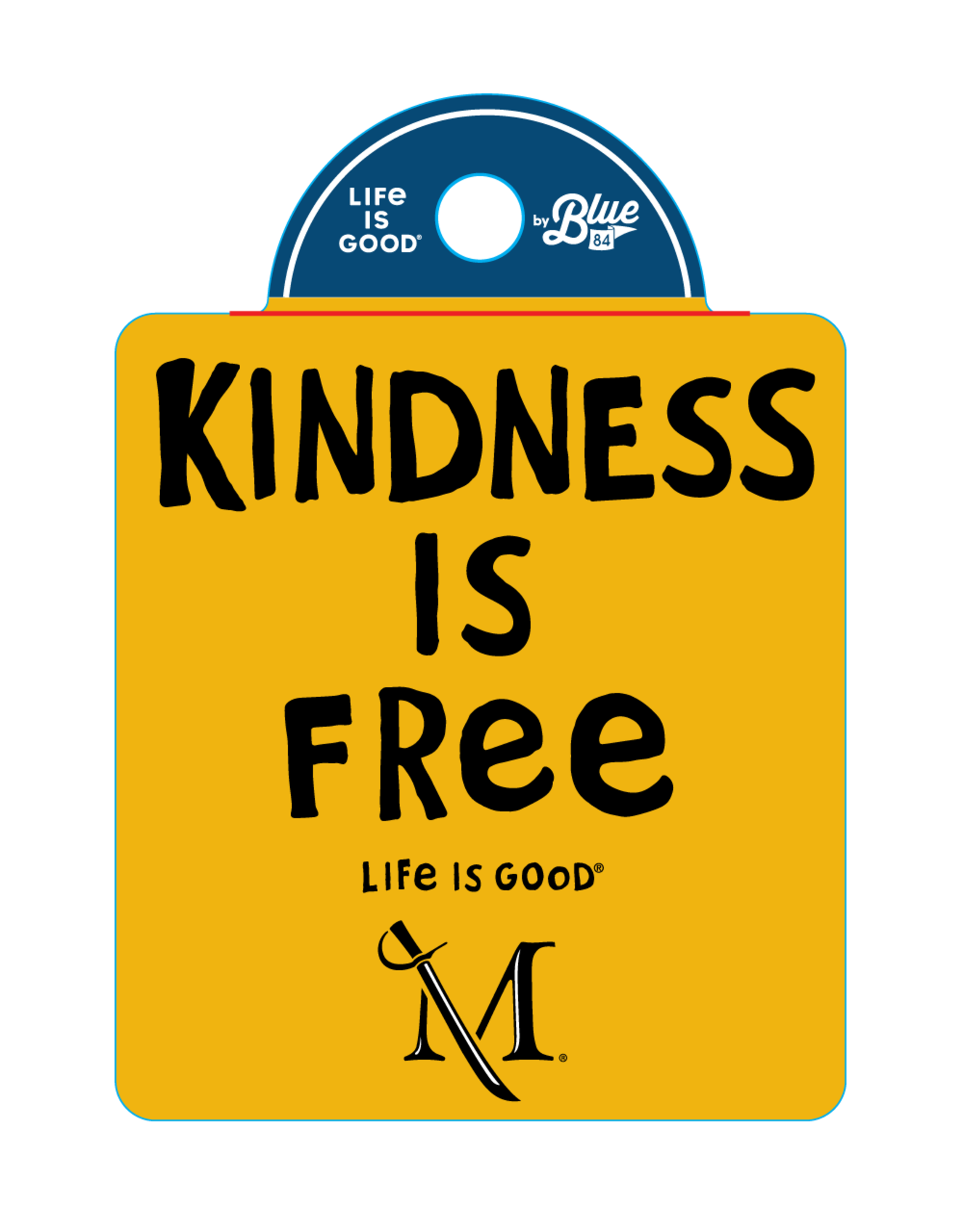 Life is Good "Life is Good" Kindness is free sticker