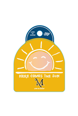 Life is Good Here Comes the Sun