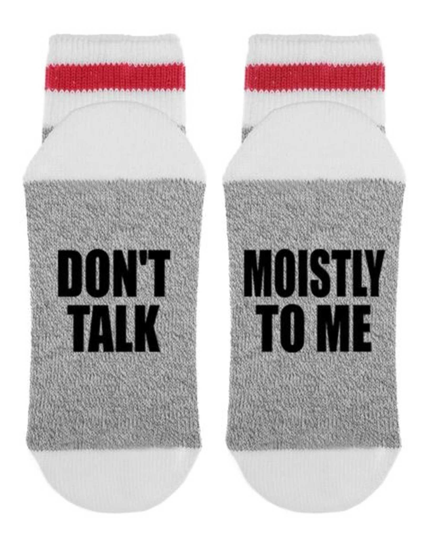 Don't Talk Moistly To Me
