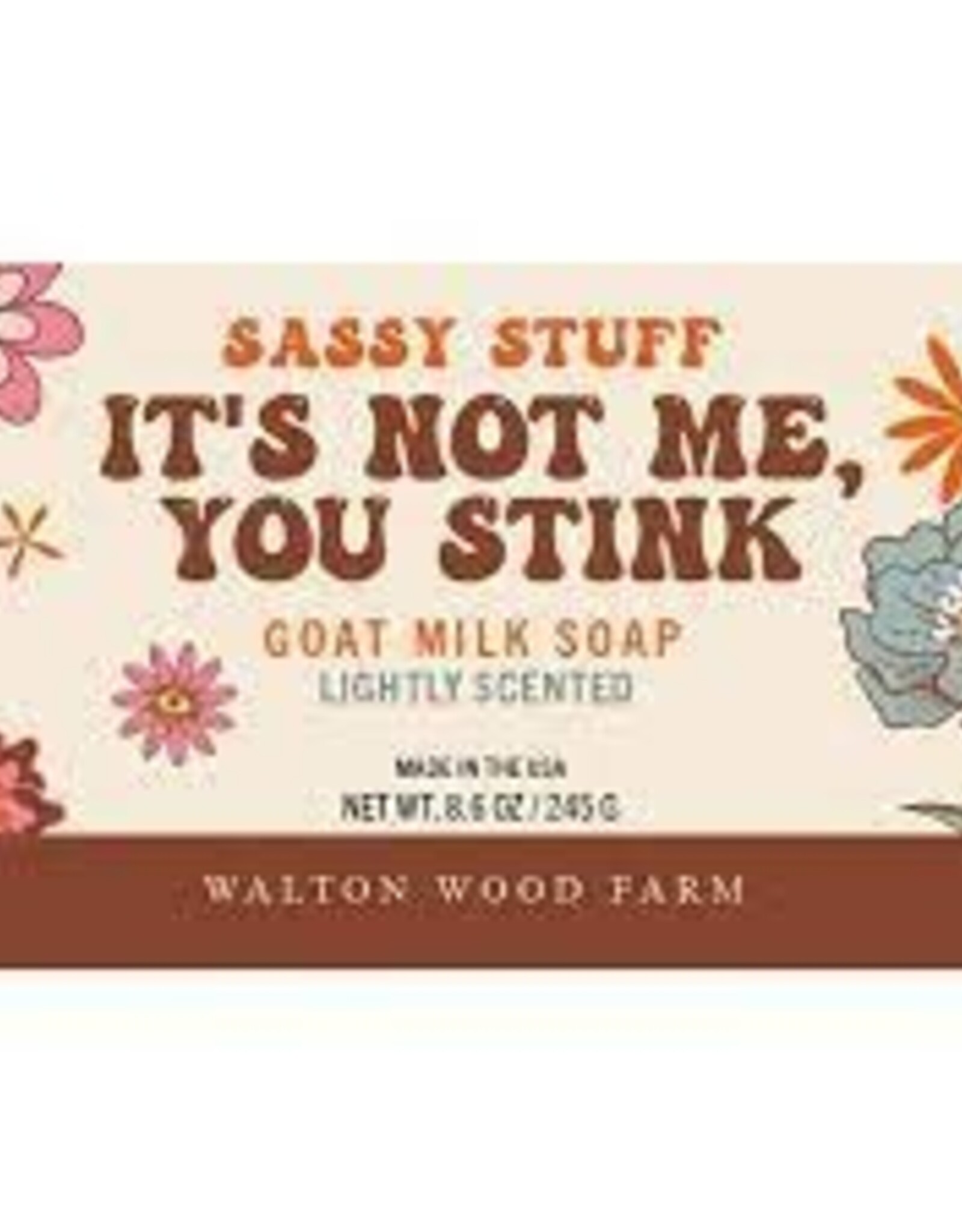 Sassy Stuff  - Walton Wood Farm - It's Not Me, You Stink Soap