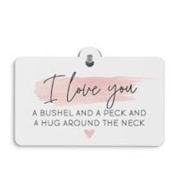 Kitchen P Graham  - Suction Sign I Love You a Bushel and a Peck