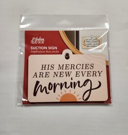 Kitchen P Graham  - Suction Sign His Mercies are New Every Morning