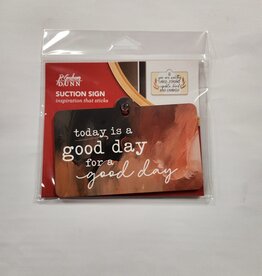 Kitchen P Graham  - Suction Sign Today is a Good Day