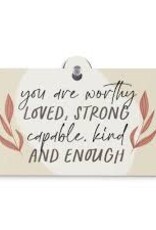 Home Goods P Graham  - Suction Sign You are worthy