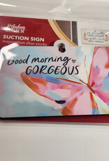Home Goods P Graham  - Suction Sign Good morning gorgeous