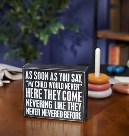 Home Goods Primitives by Kathy - Child Would Never Box Sign