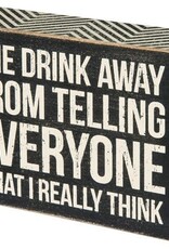 Home Goods Primitives by Kathy - One Drink Box Sign