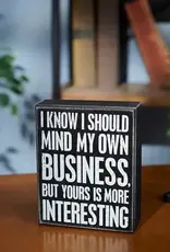 Home Goods Primitives by Kathy - Mind My Business Box Sign