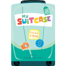 My Suitcase: A Fun Book of Travel
