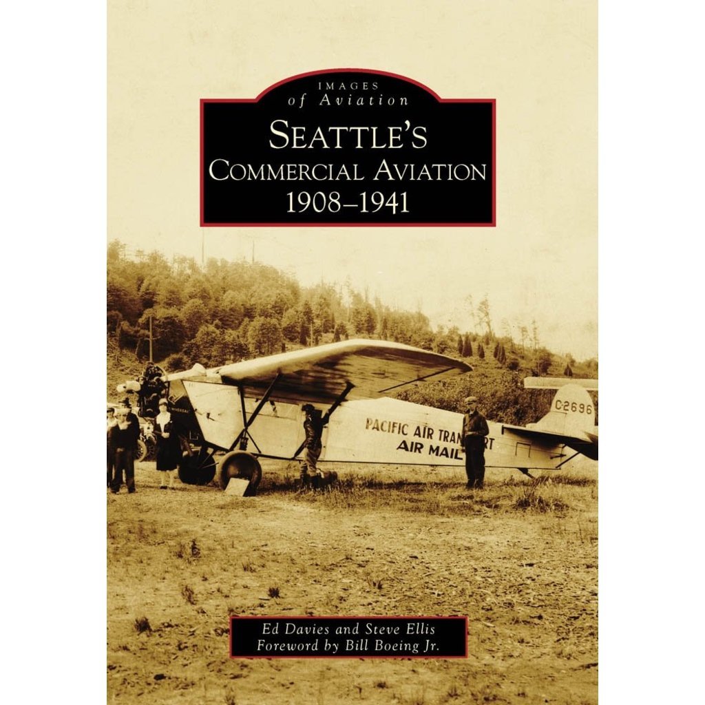 Seattle's Commercial Aviation: 1908-1941