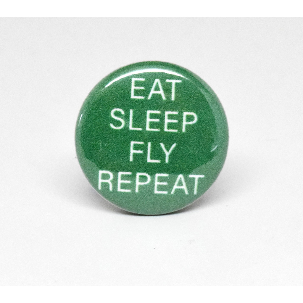 SKB1NS- Pinback Button Eat, Sleep, Fly Repeat