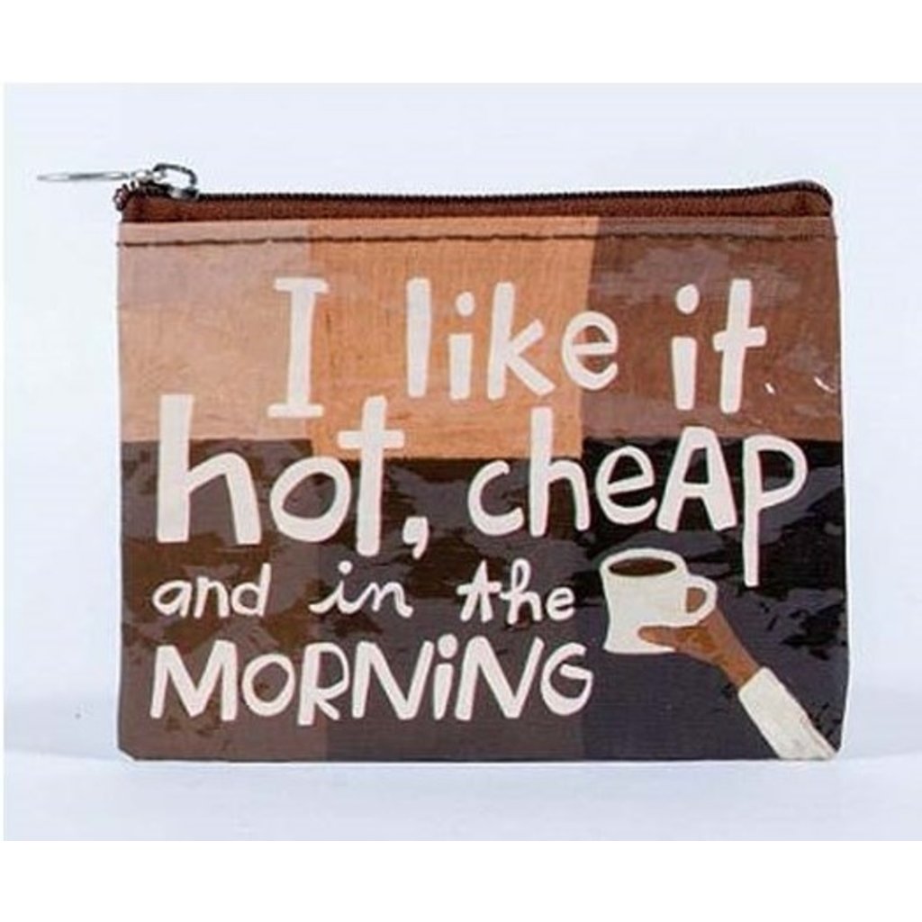I Like It Hot, Cheap, and In The Morning Coin Purse